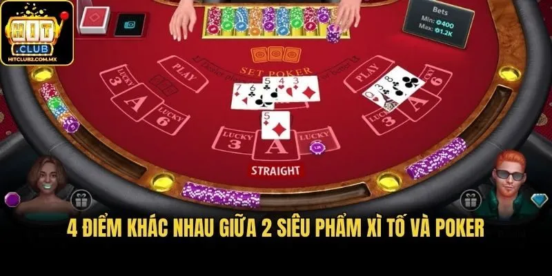 4 điểm khác nhau giữa 2 siêu phẩm xì tố và poker