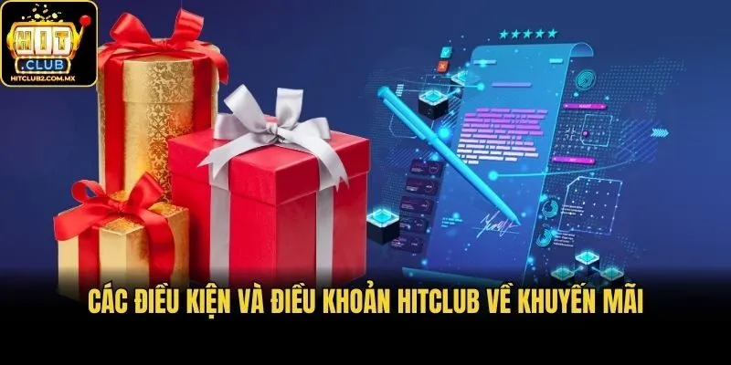 Các điều kiện và điều khoản Hitclub về chương trình khuyến mãi