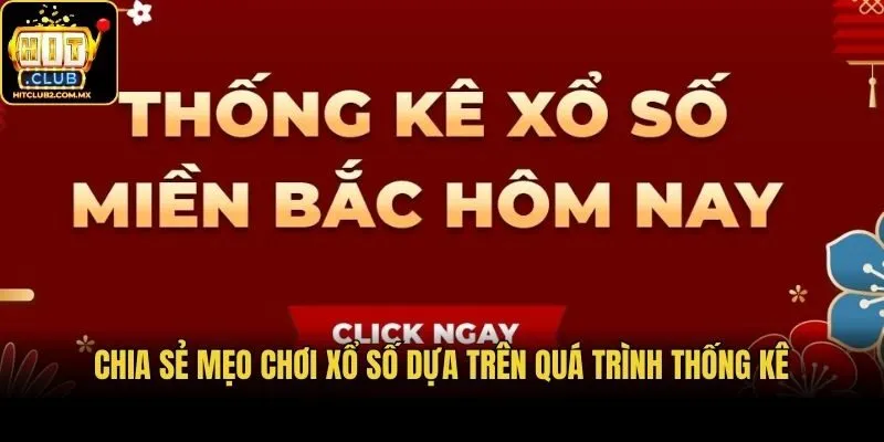 Chia sẻ mẹo chơi xổ số dựa trên quá trình thống kê