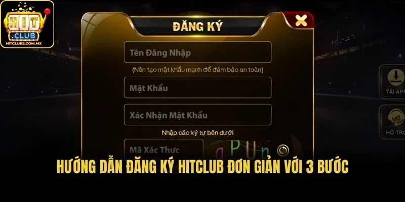 Hướng dẫn đăng ký Hitclub đơn giản với 3 bước