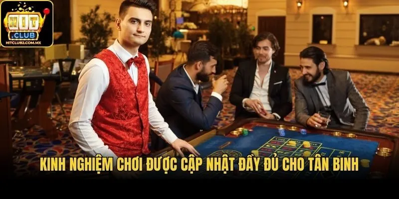 Kinh nghiệm chơi được cập nhật đầy đủ cho tân binh