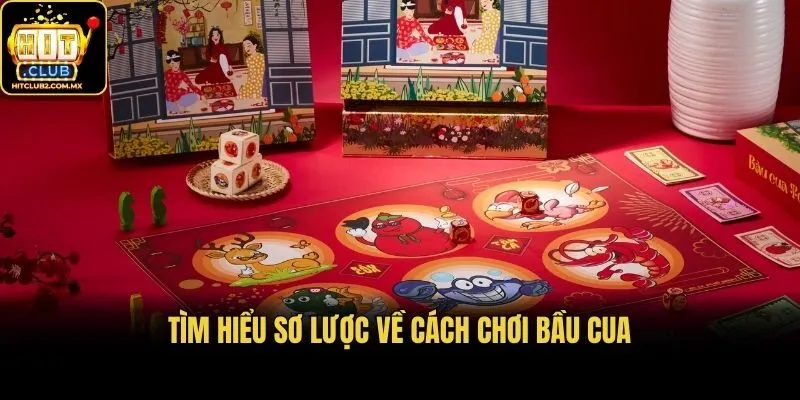 Tìm hiểu sơ lược về cách chơi Bầu Cua