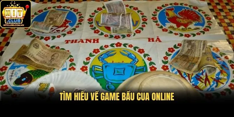Tìm hiểu về game bầu cua online