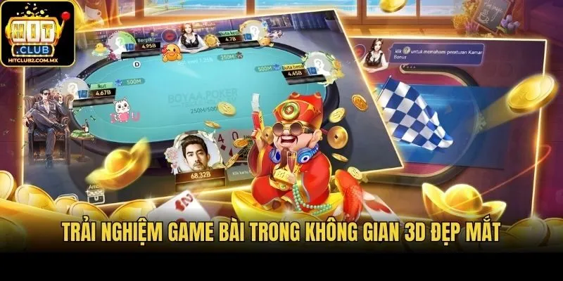 Trải nghiệm game bài trong không gian 3D đẹp mắt